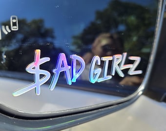 Sad Girls Hologram Vinyl Decal Sticker UV & Water Proof &quot;