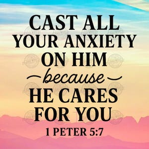Cast All Your Anxiety on Him SVG & Printable Bible Verse – 1 Peter 5:7 Shirt Design | Christian PNG PDF svg | Scripture Wall Art for Cricut