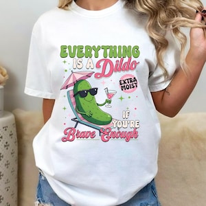 Inappropriate Shirts For Women, Raunchy Cucumber Shirt, Bold Adult Humor Tee,Dirty Humor Shirt, Funny Gag Gift, Girls Trip Tshirt Exchange