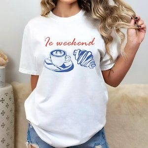 Le Weekend Graphic Tee, Coffee and Croissant Shirt, Weekend Shirt, Coffee Tshirt, Croissant Shirt, Retro French T-Shirt, Weekend Vibes Shirt