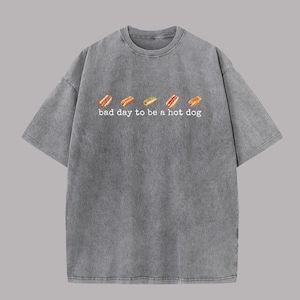 Bad Day to Be a Hot Dog T-Shirt,Funny Hot Dog Graphic Tee,Hot Dog Joke T-Shirt,Independence Day,Foodie Funny Tee,Food Themed Humor Shirt