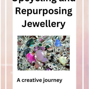 Upcycling and Repurposing jewellery