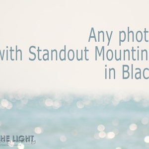 Any Photo Black Standout Mounting Choose the Size image 1