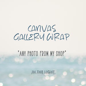 Any Photo - Gallery Wrap - Choose the size