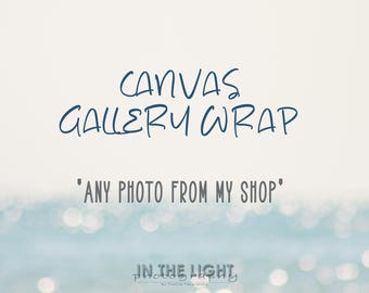 Any Photo - Gallery Wrap - Choose the size