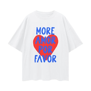 More Amor Por Favor T-Shirt, Viral Preppy Graphic Tee, Spanish Quote Shirt, Pinterest Aesthetic, Trending Cute Girl Top, Girly Oversized Tee