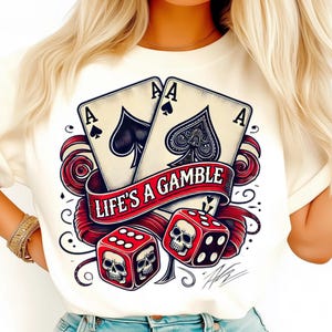 Retro Life a Gamble Digital PNG, Gamble Shirt Printing Png, Vintage Playing Cards Png and Dice Clipart Png with Edgy Style Png