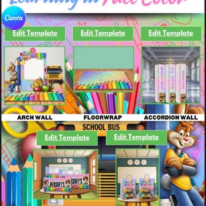 May include: A colorful graphic design with the text "Learning in Full Color" and "Canva." The image features templates for school-themed products, including an arch wall, floorwrap, and accordion wall. Additional elements include a school bus and treat bags.