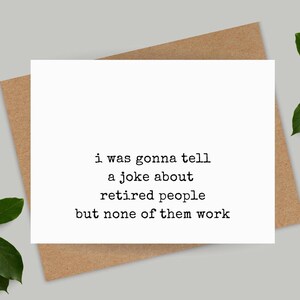 funny retirement card, retirement gifts for retired people none of them work