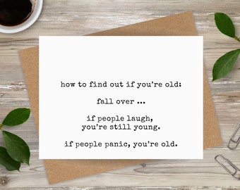 funny old birthday card, how to find out if you're old, old age gifts, aging humor