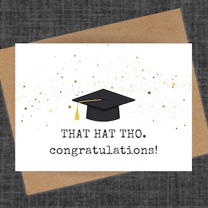 funny graduation card, THAT HAT THO congratulations, graduate card - high school college or university, graduating congrats
