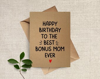 Best Bonus Mom Ever Birthday Card