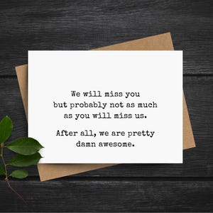 Sarcastic Retirement Card for co-worker, funny farewell card for coworker leaving job, we will miss you
