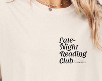 Bookworm Shirt, Cute Late Night Book Lover Gift, Funny Reading Shirt, Bookish Apparel, Casual Booktok Tee, Gift for Readers, Book Club Gifts