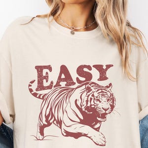 Easy Tiger Shirt, Retro Boho Tee, Unisex Trendy Aesthetic Comfort Colors Shirt, Oversized Graphic Tee, Hippie Clothes, Indie Shirt, tripping shirt, plus sizing, comfortcolor tshirt, vintage tee designs, shirts that go hard, bff gifts, aesthetic trendy, feminist, gifts for sister, retro aesthetic, sassy shirt, tiger gifts, festival clothing