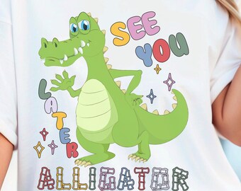 See You Later Alligator Teacher Shirt: Funny End of Year Tee