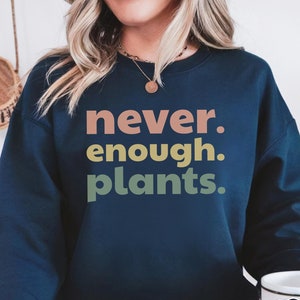 Plant Lover Sweatshirt: Trendy Gardening Enthusiast Apparel