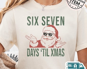Funny Six Seven Teen Slang Shirt, Christmas Santa Says 67, Meme Xmas Sweater, Gen Alpha & Z Gift, 6 7 Christmas Crewneck, Unisex Sweatshirt