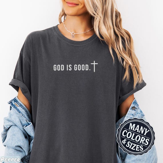 God is Good Comfort Colors Shirt: Minimalist Christian Tee