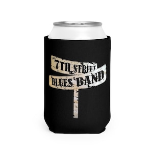7th St Blues Band Can Cooler Sleeve