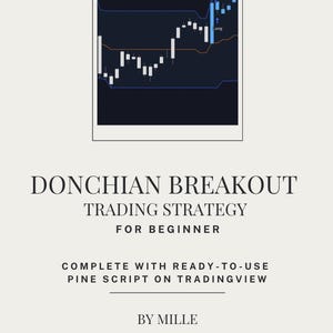 Puede incluir: Una imagen en blanco y negro de un gráfico de velas con líneas azules y naranjas. El texto "DONCHIAN BREAKOUT TRADING STRATEGY FOR BEGINNER COMPLETE WITH READY-TO-USE PINE SCRIPT ON TRADINGVIEW BY MILLE" está debajo del gráfico.