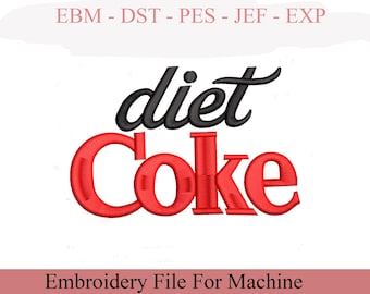 Diet Coke Embroidered Design, I Need Diet Coke File, Diet Coke Lover Pattern, Funny Coke File, Coke Lover, Instant Download File