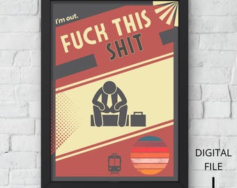 Digital retro poster, PDF retro wall poster, Fuck this shit poster, Poster adults, printable poster, Modern Minimalist Printable Art