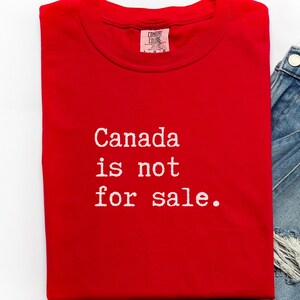 Canada is Not for Sale Support T-Shirt | Gift for Canadians | Protest Tee Against Kakistocracy and Trump | Short Sleeve T-shirt