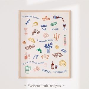 May include: A colourful printable wall art design with hand-drawn illustrations of food and drink. The text reads "So whether you eat or drink or whatever you do do it all for the glory of God 1 Corinthians 10:31".