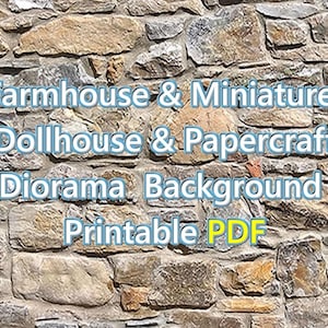Puede incluir: Imagen de fondo de pared de piedra con texto: "Farmhouse & Miniature Dollhouse & Papercraft Diorama Background Printable PDF". La pared está hecha de piedras de varios tamaños en tonos marrón, gris y beige.