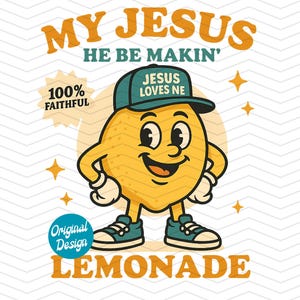 My Jesus He Be Makin Lemonade PNG, Christian Lemon Clipart, Faith Sublimation Design, Jesus Loves Me Retro PNG, Instant Download