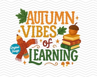 Herbst Vibes des Lernens PNG, Herbst Lehrer Shirt Design, Zurück in die Schule Sublimation, Herbst Klassenzimmer Dekor, Herbst druckbare digitaler Download