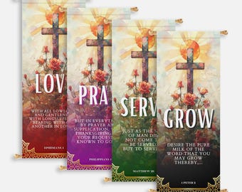 May include: Four colorful banners with a cross and roses, each with a different word and scripture verse: "Love", "Pray", "Serve", and "Grow".
