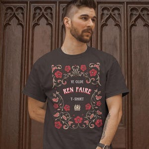 Ren Faire T-shirt - Ren Faire Top - Ye Olde Unisex Renaissance Faire tee Gift for no ren faire costume idea. Women&#39;s Medieval Ren Fair Shirt