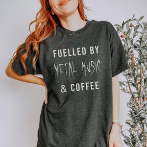 Fuelled by Metal Music & Coffee - Unisex Metalhead T-shirt for those about to rock and in need of caffeine. Heavy Metal Band Tee Shirt.