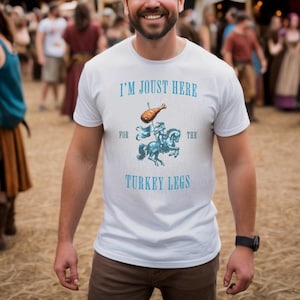 Funny Renaissance Faire Shirt - Turkey Leg Jousting t-shirt - Medieval shirt Ren Faire tee - Ren Faire Top - Ye Olde Unisex Ren Faire gift