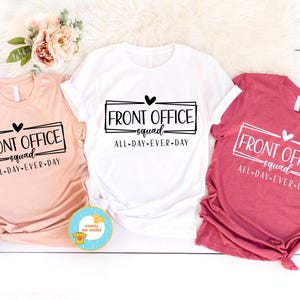 Front Office Crew Tshirt, Office Squad Shirt, Front Office Shirt, Administrative Assistant Gift Shirt, Co Worker Shirt, School Secretary Tee