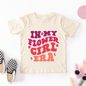 In My Flower Girl Era Shirt, Flower Girl T Shirt, Flower Girl Tee Shirts, In My Flowergirl Era Shirt, Boho Natural Toddler Tees, Girl Outfit
