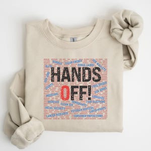 Hands Off Protest Sweatshirt, Political Hands Off Protest Sweatshirt and Hoodie, Hands Off Medicaid Medicare Social Security Immigrants Tee
