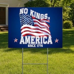 No Kings in America Yard Sign, Anti Maga Protest Sign for Freedom and Democracy, Political Activist Poster, Resist Fascism Protest Poster