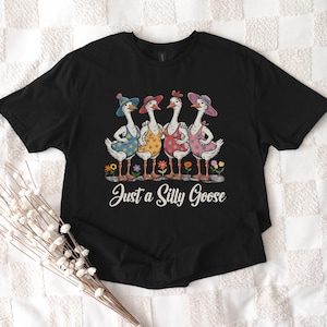 Just A Silly Goose Shirt, Funny Graphic Shirt, Silly Goose Lover Gift, Weirdcore Shirt, Cute Goose Shirt, Funny Goose Meme Tee, Gag T-shirt