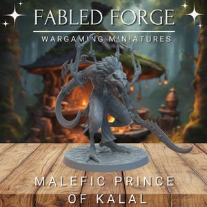 Malefic Prince of Kalal | Wargaming Model | Resin 3D Printed | Base Included (Sized Appropriately)