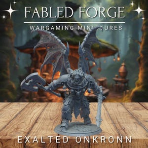 Exalted Onkronn | Wargaming Model | Resin 3D Printed | Base Included (Sized Appropriately)