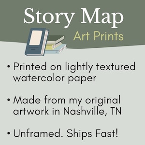 May include: A stack of books with a blue cover and the text "Story Map Art Prints" printed on a light green background. The text below the books reads: "Printed on lightly textured watercolor paper", "Made from my original artwork in Nashville, TN", and "Unframed. Ships Fast!"