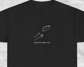 Funny Disc Golf T-Shirt: "Don't Put When I Talk" Graphic Tee