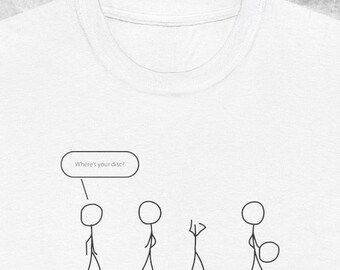 Funny Disc Golf T-Shirt: 'Where's your disc?' Tee