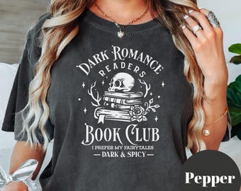 Dark Romance Book Club Shirt: Spicy Reader Comfort Colors Tee