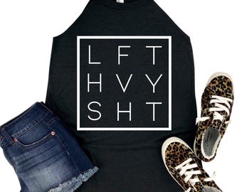 Lift Heavy Sh*t Tank - Motivational Fitness Tank Top for Women Gym Lovers - Workout Apparel for Women - Womans Weightlifting Gym Humor Tee