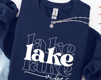 Lake Vibes Sweatshirt, Cute Lake Life Sweater, Cozy Boho Lake Crewneck, Weekend at the Lake, Lake House Gift, Boating Sweatshirt