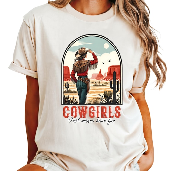 Cowgirls Just Wanna Have Fun T-Shirt - Western Graphic Tee for Women - Retro Cowgirl Style Shirt - Country Girl Outfit - Ranch Life Apparel